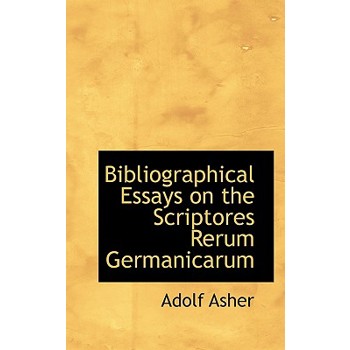 Bibliographical Essays on the Scriptores Rerum Germanicarum