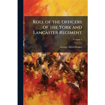 Roll of the Officers of the York and Lancaster Regiment
