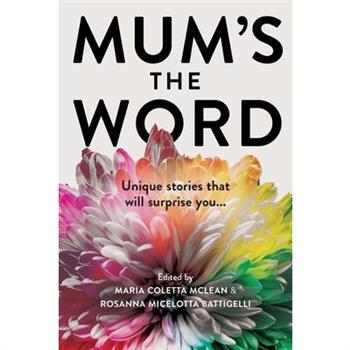 Mum's the Word