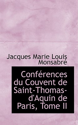 Conf Rences Du Couvent de Saint-Thomas-D’Aquin de Paris, Tome II