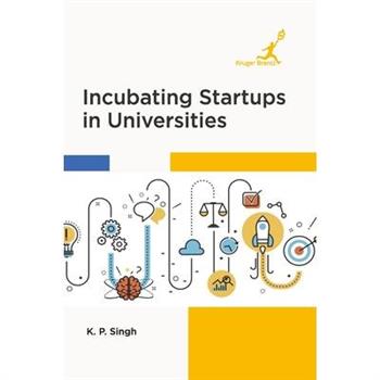 Incubating Startups in Universities