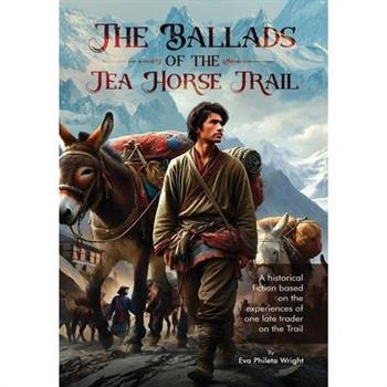 The Ballads of the Tea Horse Trail