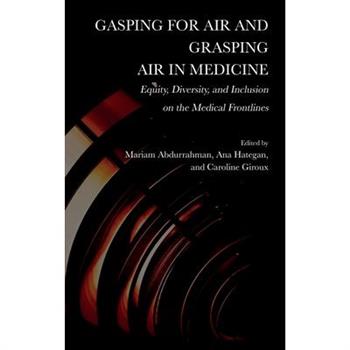 Gasping for Air and Grasping Air in Medicine