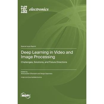 Deep Learning in Video and Image Processing