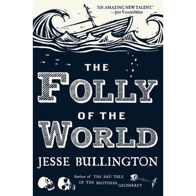 The Folly of the World