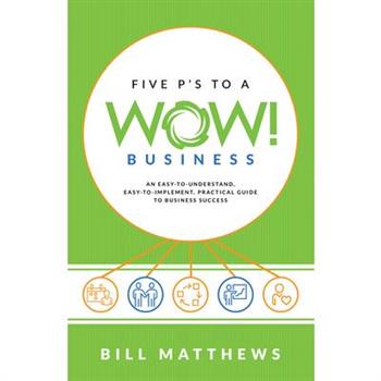 Five P's to a Wow Business