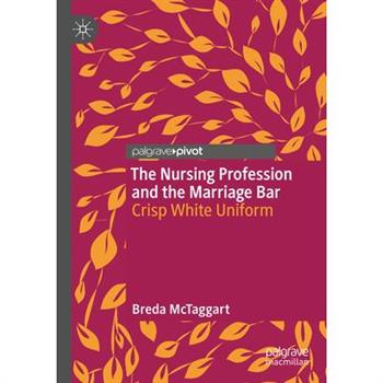 The Nursing Profession and the Marriage Bar