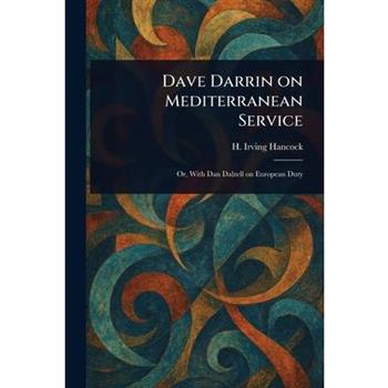 Dave Darrin on Mediterranean Service