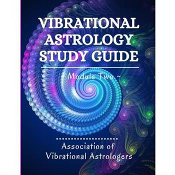 Vibrational Astrology Study Guide, Module Two