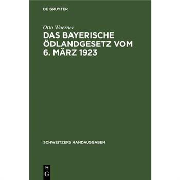 Das bayerische ?dlandgesetz vom 6. M瓣rz 1923