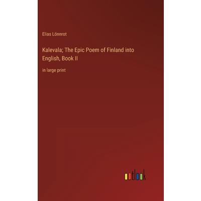 Kalevala; The Epic Poem of Finland into English, Book II