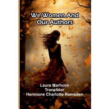 We Women And Our Authors