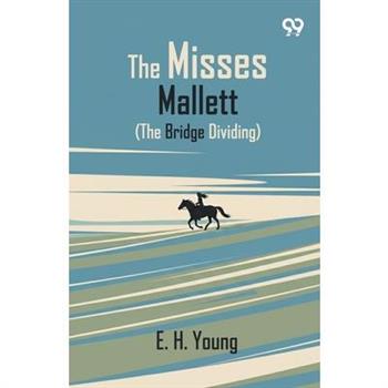 The Misses Mallett The Bridge Dividing