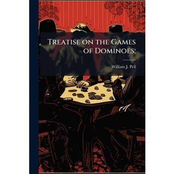 Treatise on the Games of Dominoes;