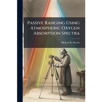 Passive Ranging Using Atmospheric Oxygen Absorption Spectra