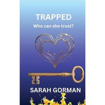 Trapped-who can she trust?