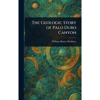 The Geologic Story of Palo Duro Canyon