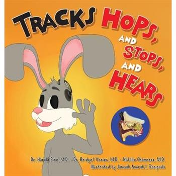 Tracks, Hops, and Stops, and Hears