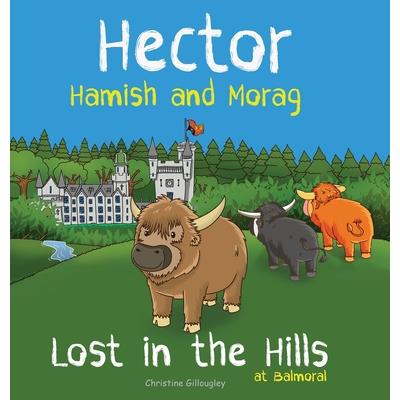 Hector Hamish and Morag - Lost in the Hills at Balmoral
