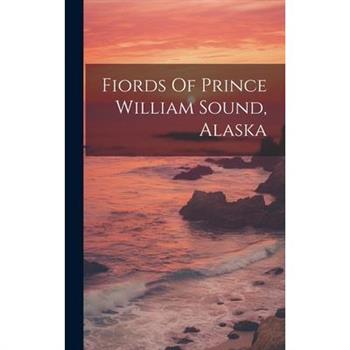 Fiords Of Prince William Sound, Alaska