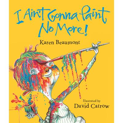 I Ain't Gonna Paint No More!
