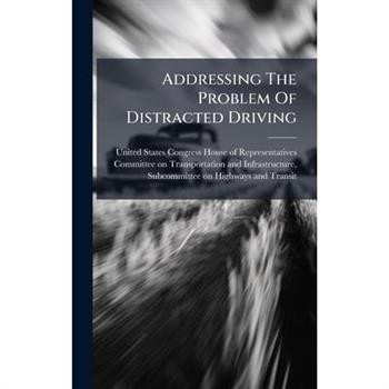 Addressing The Problem Of Distracted Driving