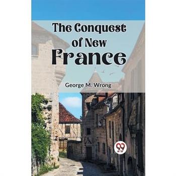 The Conquest of New France