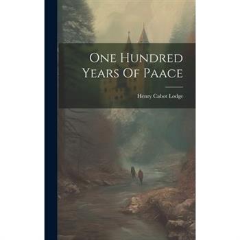 One Hundred Years Of Paace