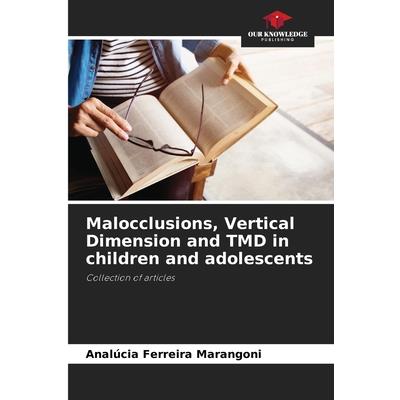 Malocclusions, Vertical Dimension and TMD in children and adolescents