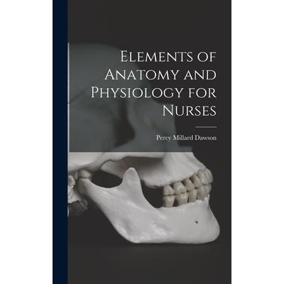 Elements of Anatomy and Physiology for Nurses