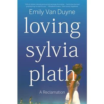 Loving Sylvia Plath