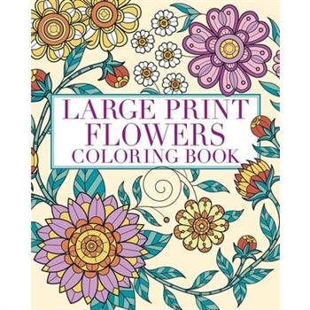 Large Print Flowers Coloring Book