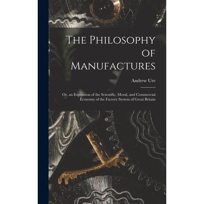 The Philosophy of Manufactures