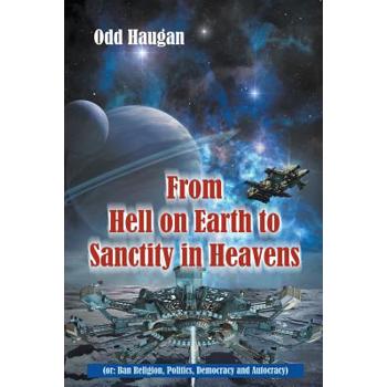 From Hell on Earth to Sanctity in Heavens