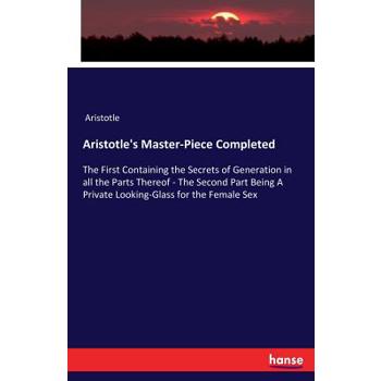 Aristotle's Master-Piece Completed