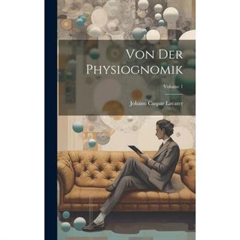 Von Der Physiognomik; Volume 1