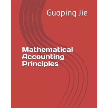 Mathematical Accounting Principles