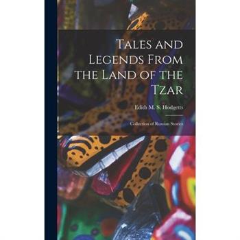 Tales and Legends From the Land of the Tzar
