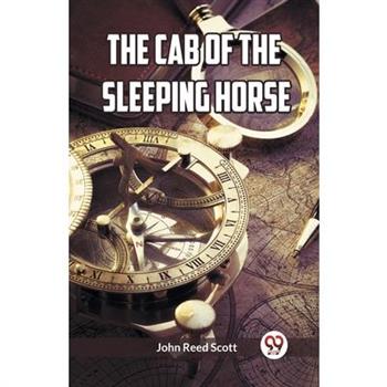 The Cab of the Sleeping Horse