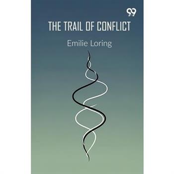 The Trail Of Conflict