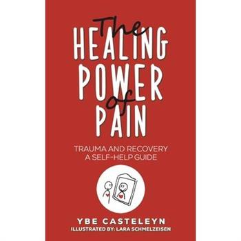 The Healing Power of Pain