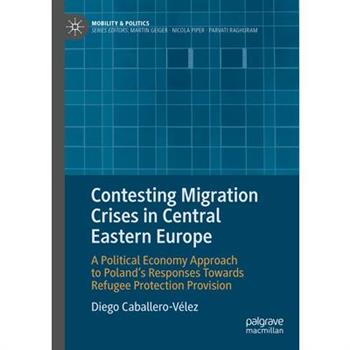 Contesting Migration Crises in Central Eastern Europe