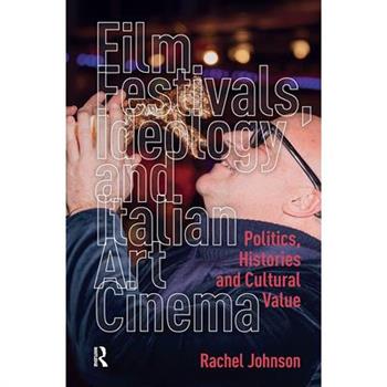 Film Festivals, Ideology and Italian Art Cinema
