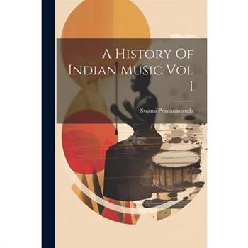 A History Of Indian Music Vol I