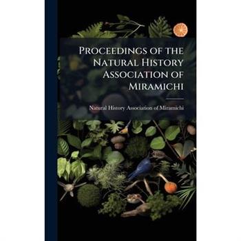 Proceedings of the Natural History Association of Miramichi