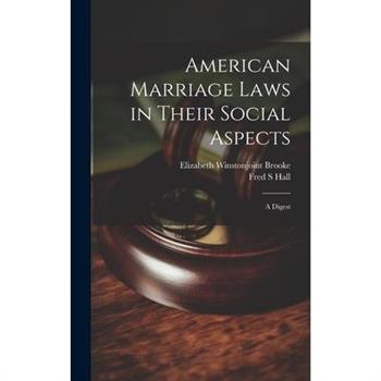 American Marriage Laws in Their Social Aspects