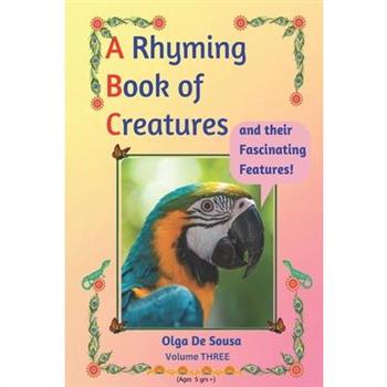 A Rhyming Book of Creatures and their Fascinating Features!