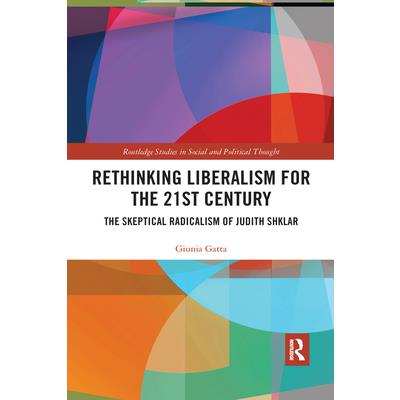 Rethinking Liberalism for the 21st Century