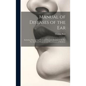 Manual of Diseases of the Ear