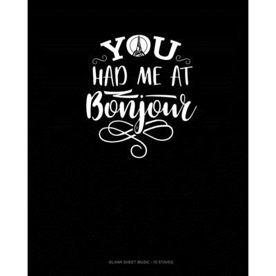 You Had Me At Bonjour